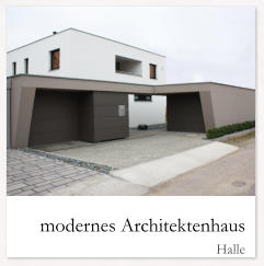 modernes Architektenhaus  Halle