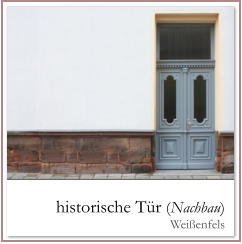 historische Tr (Nachbau) Weienfels